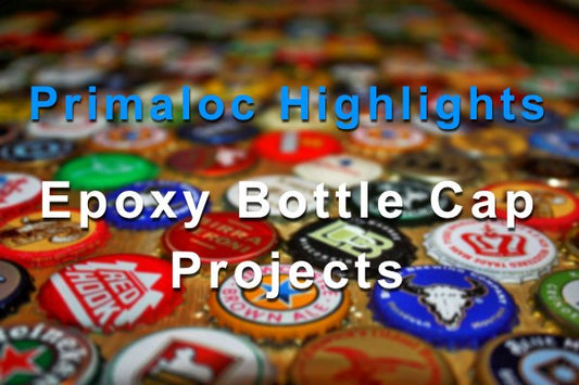 A blurred photo featuring a close-up view of a bottle cap epoxy finish. There's a text overlay that says "Primaloc Highlights: Epoxy Bottle Cap Projects"