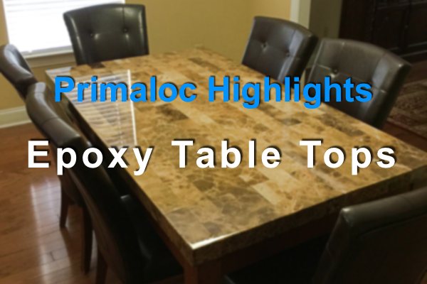 A blurred photo of an epoxy table top with a text overlay that says "Primaloc Highlights: Epoxy Table Tops"