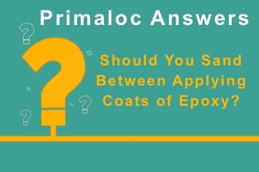 An illustration of a large yellow questions marks with adjacent text that says "Primaloc Answers: Should you sand between applying coats of epoxy?"